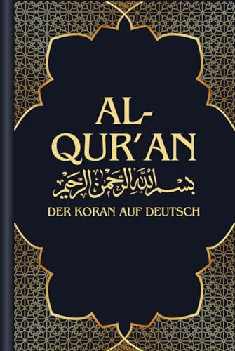 AL-QUR’AN Der Koran auf Deutsch